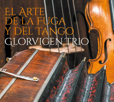 Glorvigen Trio - CD-Cover ' El Arte de la Fuga y del Tango'
